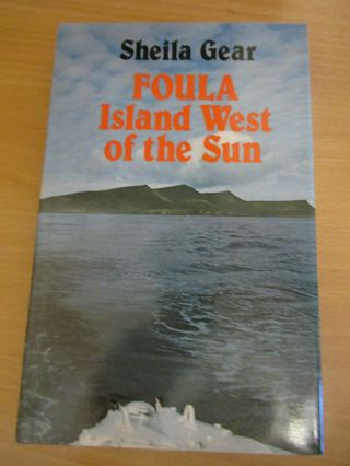 Foula Island West Of The Sun - Shetland - By Sheila Gear Illustrated 1988