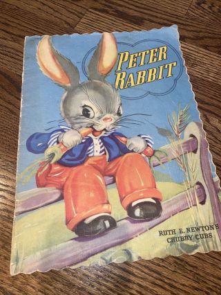 Antique Peter Rabbit Ruth E Newtons Chubby Cubs Book