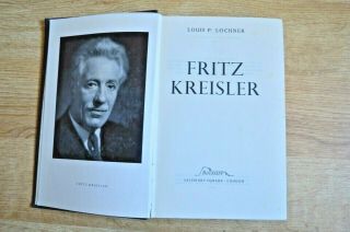Fritz Kreisler By Louis Lochner,  1951,  The Life Of The Violinist,