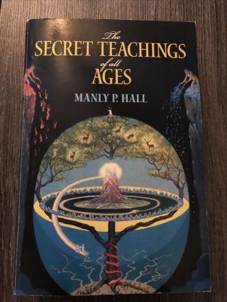 Paperback: The Secret Teachings Of All Ages By: Manly P Hall