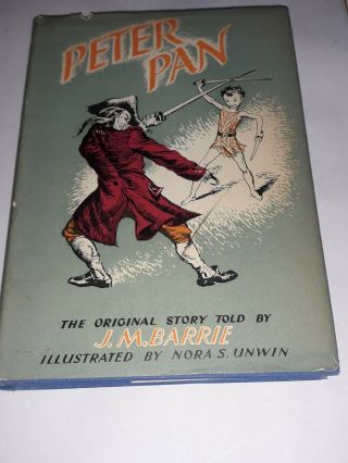 Peter Pan By J.  M.  Barrie,  Illustrations By Nora S Unwin 1953 Edition.