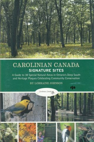 Carolinian Canada Signature Sites A Guide To 38 Special Natural Areas In Ontario