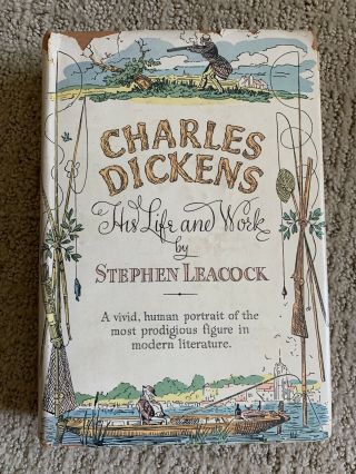 Charles Dickens His Life And Work By Stephen Leacock Biography Hardcover 1936