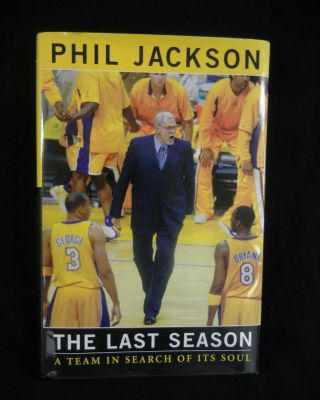 A Team In Search Of Its Soul : Phil Jackson On The 2003 - 2004 Los Angeles Lakers