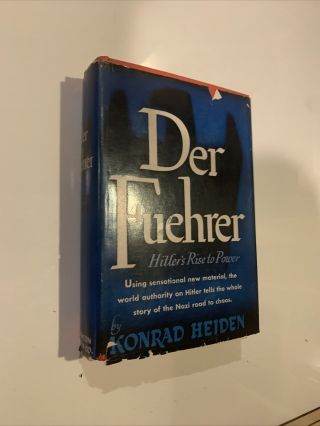 Der Fuehrer,  Hitler ' s Rise to Power,  HC Book Conrad Heiden 1944 2