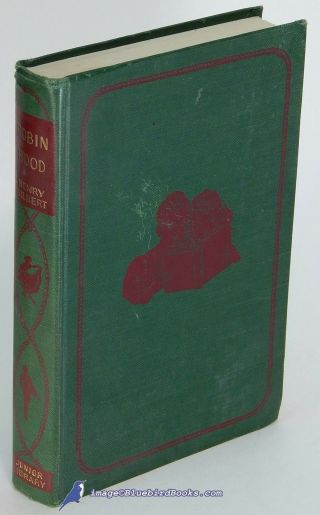 Robin Hood By Henry Gilbert Good,  Hardcover [junior Library] 80940