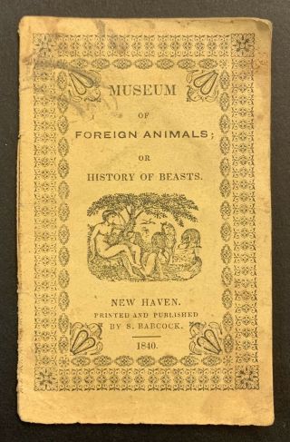 Early 1800’s Chapbook History Of Beasts Foreign Animals Babcock Toy Book 1840
