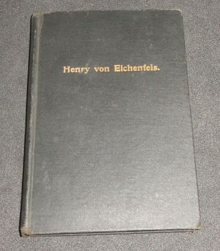 How Henry Von Eichenfels Came To The Knowledge Of God - 1898 Hardcover