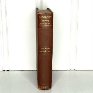 1893 Library Of Travel Siam Land Of The White Elephant Bayard Taylor Illustrated