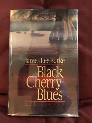 Black Cherry Blues By James Lee Burke First Edition