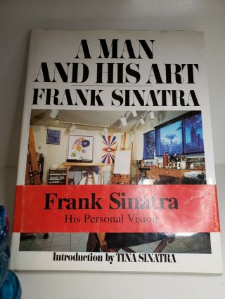 Frank Sinatra A Man And His Art First Edition Hardcover Book From 1991