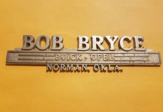 Bob Bryce - - Buick - - Opel - - Norman Okla - - Metal Dealer Emblem Car Vintage Sm377