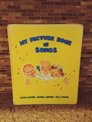 My Picture Book Of Songs By Dalton,  Ashton,  And Young - 1947 Hardcover
