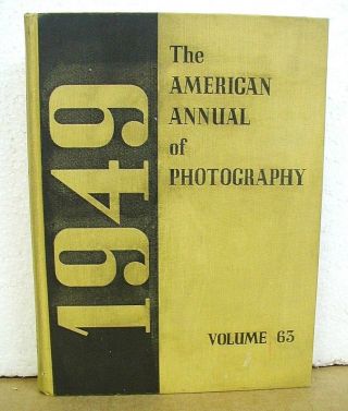 The American Annual Of Photography 1949 Volume Sixty - Three 63 Frank R.  Fraprie