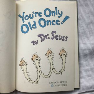 Dr.  Seuss You’re Only Old Once A Book for Obsolete Children HB/DJ 2