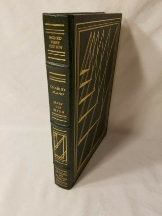 Signed First Edition Franklin Library Charley Bland Mary Lee Settle 1989