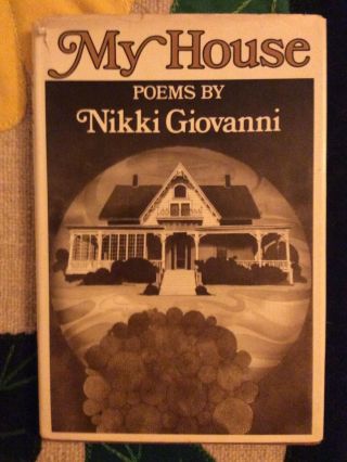 1st Ed My House: Poems By Nikki Giovanni Black/african American Poetry