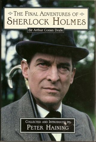 The Final Adventures Of Sherlock Holmes Collected By Peter Haining - 1995,  Vf