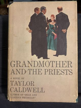Grandmother And The Priests By Taylor Caldwell 1965 Hardcover