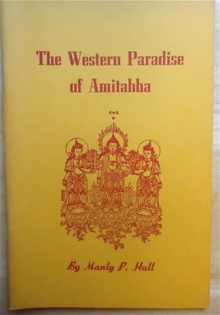 The Western Paradise Of Amitabha By Manly P Hall Pb 1961 - 