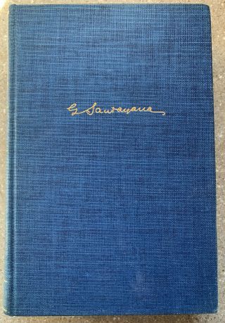 The Philosophy Of George Santayana - P.  A.  Schilpp Signed First Edition