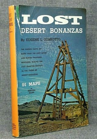 Lost Desert Bonanzas,  Eugene Conrotto,  Hc Dj 1963 Desert Publishers First Ed Vg,