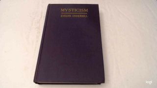 Mysticism: A Study In The Nature And Development Of Man 