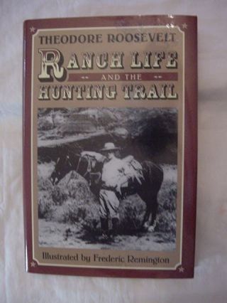 1995 Book Ranch Life And The Hunting Trail By Theodore Roosevelt