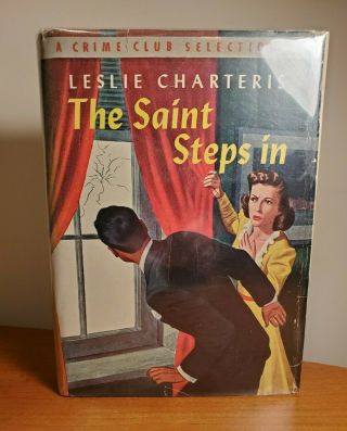 The Saint Steps In By Leslie Charteris 1st Ed W/dj Crime Club Mystery