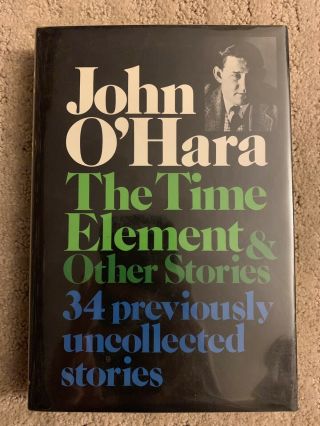The Time Element And Other Stories By John O’hara Hardcover