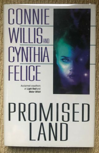 Promised Land - 1st Edition Hc W/ Dj By Connie Willis & Cynthia Felice - Signed