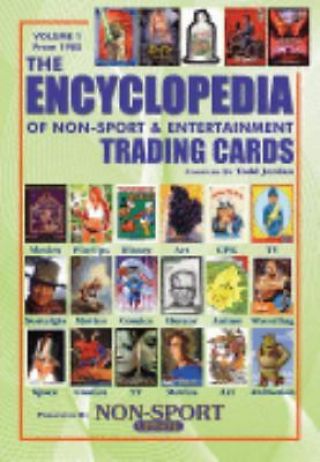 Encyclopedia Of Non - Sport & Entertainment Trading Cards Volume 1 Todd Jordan