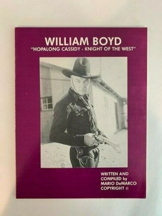 William Boyd Hopalong Cassidy Knight Of The West Biography By Mario Demarco