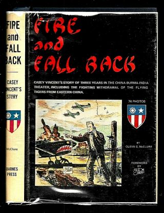 Fire And Fall Back - Flying Tigers By Glenn E.  Mcclure (1975,  Hardcover)