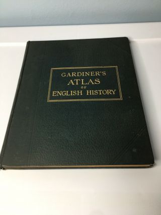 A School Atlas Of English History [hardcover] Samuel Rawson Gardiner