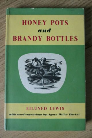 Honey Pots And Brandy Bottles.  1954.  Woodcuts Agnes Miller Parker