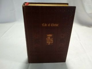The Life Of Christ By Reverend John A O 