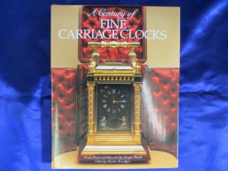 A Century Of Fine Carriage Clocks Book By Joseph Fanelli & Charles Terwilliger