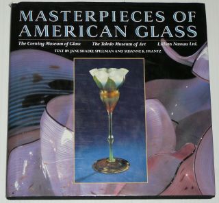 Masterpieces Of American Glass: Corning Museum Glass,  Toledo Museum Glass Nassau