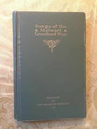 1917 - " Songs Of The Stalwart " By Grantland Rice,  1st Edition Hardcover