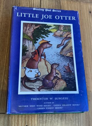 Little Joe Otter 1925 1st Ed.  Thornton Burgess Childrens Book W/ Dj