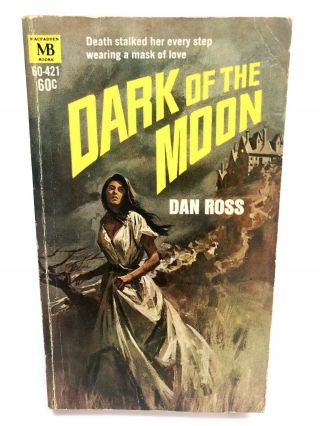 Dark Of The Moon Dan Ross Macfadden 60 - 421 Gothic 1st Printing Gga