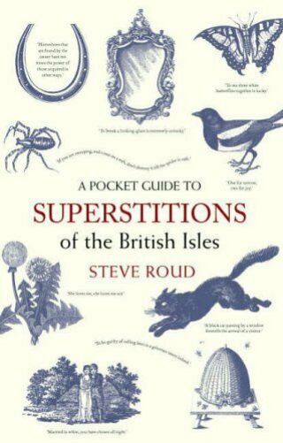 A Pocket Guide To Superstitions Of The British Isles.  By Roud,  Steve Hardback