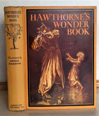 A Wonder Book By Nathaniel Hawthorne Illustrated By Arthur Rackham Hc