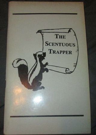The Scentuous Trapper - 30 Vintage Trapping Stories By 30 Authors