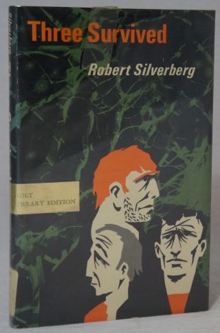 Robert Silverberg / Three Survived First Edition 1969