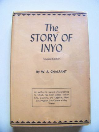 1959 Printing The Story Of Inyo (california) By W.  A.  Chalfant W/dust Jacket