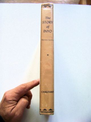 1959 Printing THE STORY OF INYO (CALIFORNIA) By W.  A.  CHALFANT w/Dust Jacket 2