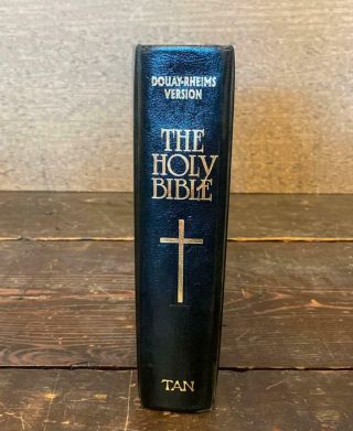 The Holy Bible Douay - Rheims Version Tan Books,  1989