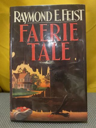Raymond Feist - Faerie Tale - Hardcover 1st Ed / 1st Ptg 1988